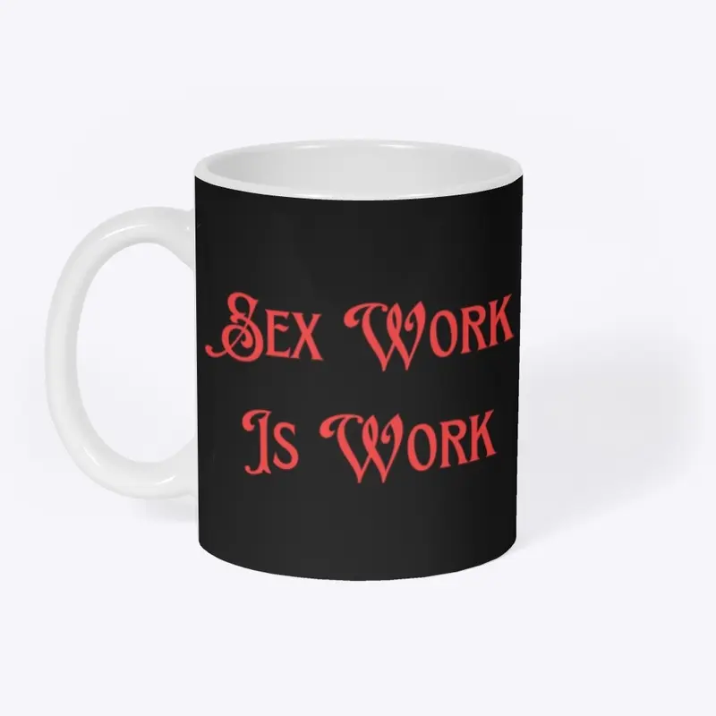 Sex Work is Work